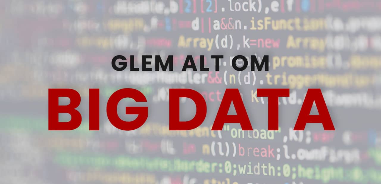 Glem-alt-om-big-data-abc-softwork